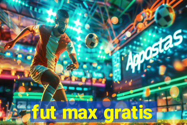 fut max gratis